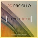 Jo Paciello - Do You Like It