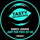 Disko Junkie - Just The Two Of Us