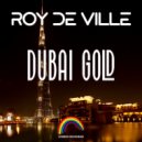 Roy De Ville - Dubay Gold (Original Mix)
