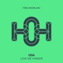 ODA (BR) - Love Me Harder