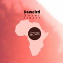 Daweird - Sweet Flavor