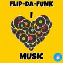 FLIP-DA-FUNK - I Luv Music