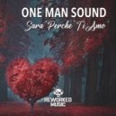 One Man Sound - Sarà Perchè Ti Amo
