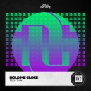 TECH THAI - Hold Me Cloose (Tracker B Remix)