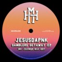 Jesusdapnk - Gamblers Getaway (Jazzman Wax Edit)