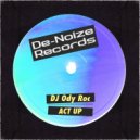 DJ Ody Roc - Act Up