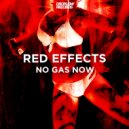 Red Effects - No Gas Now