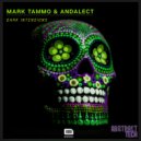 Mark Tammo & Andalect - Dark Intensions