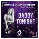 SashaDj & Joe Mangione feat. Morris Revy - Daddy Tonight