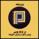 Walter G - From Sicily With Love