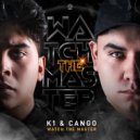 K1 & CANGO - Watch The Master