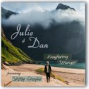 Julie and Dan & Shelby Cheyka - Wayfaring Stranger (feat. Shelby Cheyka)