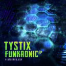 Tystix - Funkronic