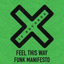 Funk Manifesto - Feel This Way