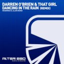 Darren O\'Brien, That Girl & Mhammed El Alami - Dancing In The Rain (Mhammed El Alami Radio Edit)