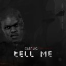 ClassiQ SA feat Kgolo - Tell Me