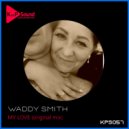 Waddy Smith - My Love