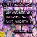 Extazzzers - Unnecessary Words Are Not Worth It