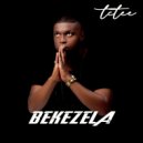 TCTee ft NtandoYamahlubi - Bekezela