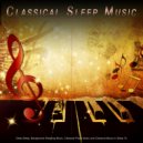Sleeping Music & Classical Sleep Music & Music For Deep Sleep - La Fille Aux Cheveux - Debussy - Classical Piano - Classical Sleep Music - Classical Music