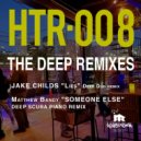 Jake Childs - Someone Else (Matthew Bandy Deep Scuba Remix)