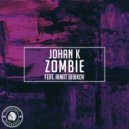 Johan K, Rinat Bibikov - Zombie
