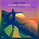 Embody & Sondr Ft. Bryn Christopher - Raise The Roof