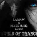 LARIX W - WORLD of TRANCE Radioshow # 065