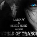 LARIX W - WORLD of TRANCE Radioshow # 065 (Live Rave Mix)