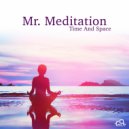 Mr. Meditation - Relaxed, Focused