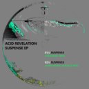 Acid Revelation - Suspense