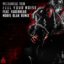 Mechanical Vein  &  Faderhead - Feel Your Noise (feat. Faderhead)