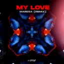 NEZ - My Love (Marega Remix)