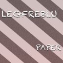 Legfreblu - Paper