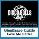 Gianfranco Cirillo - Love Me Better (2 Crazy Guys Edit)