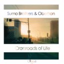 Sumo Brothers, Oberhon - Crossroads of Life (Vocal Version)