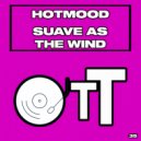 Hotmood - Suave As The Wind