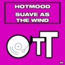 Hotmood - Suave As The Wind (Original Mix)