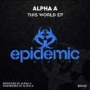 Alpha A - Get Mad (Original Mix)