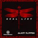 Glass Slipper - Real Lies (Dub Mix)