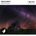 Brian Murphy - Lost My Way