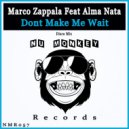 Marco Zappala Feat Alma Nata - Dont Make Me Wait
