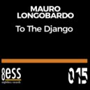 Mauro Longobardo - To The Django