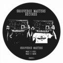 Groovebox Masters - What U Know
