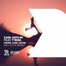 Carl Daylim feat. T'eira - Here and Now