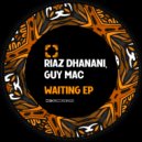 Riaz Dhanani, Guy Mac - Waiting