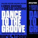 Loris Buono, Diego Antoine, Robbie Rivera - Dance to the Groove