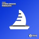 Le Bon Groove - Maracatu (Radio Edit)