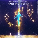 MALARKEY & Lodgerz - Take Me Higher