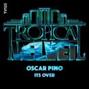 Oscar Pino - It's Over